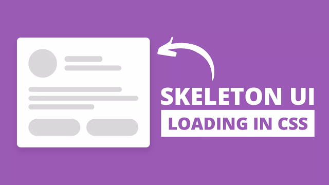 Skeleton Loading Screen Animation using only HTML & CSS
